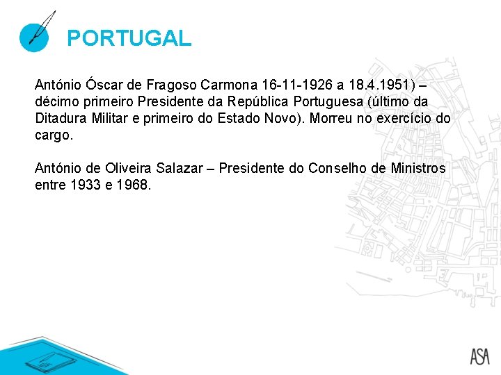 PORTUGAL António Óscar de Fragoso Carmona 16 -11 -1926 a 18. 4. 1951) – PORTUGAL António Óscar de Fragoso Carmona 16 -11 -1926 a 18. 4. 1951) –