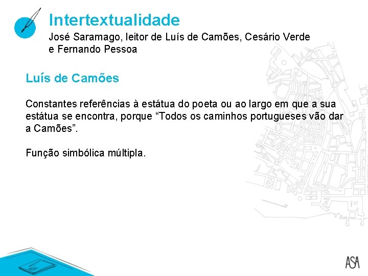 Intertextualidade José Saramago, leitor de Luís de Camões, Cesário Verde e Fernando Pessoa Luís Intertextualidade José Saramago, leitor de Luís de Camões, Cesário Verde e Fernando Pessoa Luís
