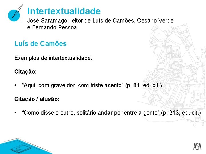 Intertextualidade José Saramago, leitor de Luís de Camões, Cesário Verde e Fernando Pessoa Luís Intertextualidade José Saramago, leitor de Luís de Camões, Cesário Verde e Fernando Pessoa Luís