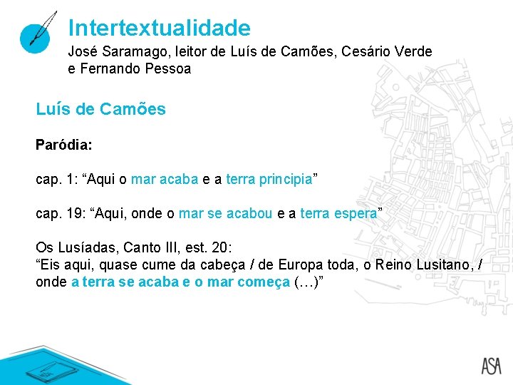 Intertextualidade José Saramago, leitor de Luís de Camões, Cesário Verde e Fernando Pessoa Luís Intertextualidade José Saramago, leitor de Luís de Camões, Cesário Verde e Fernando Pessoa Luís