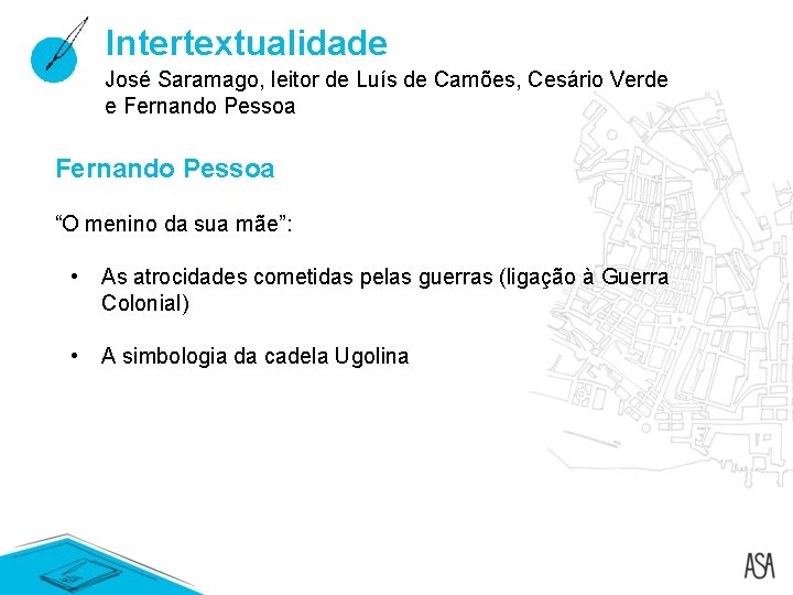 Intertextualidade José Saramago, leitor de Luís de Camões, Cesário Verde e Fernando Pessoa “O Intertextualidade José Saramago, leitor de Luís de Camões, Cesário Verde e Fernando Pessoa “O