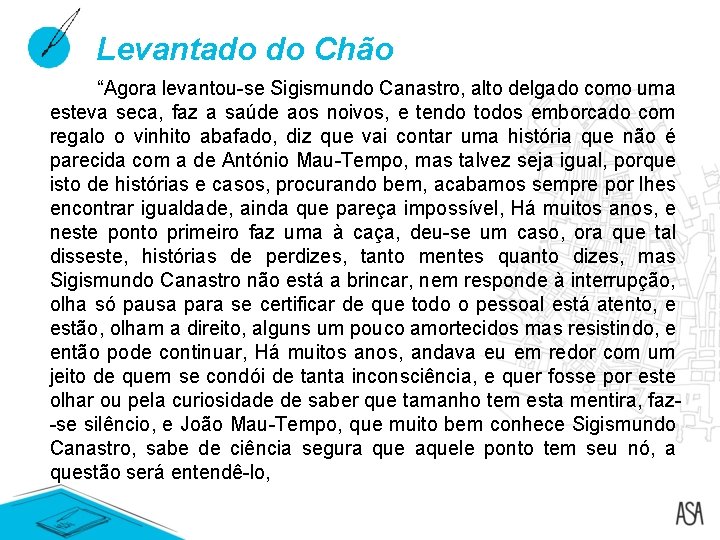 Levantado do Chão “Agora levantou-se Sigismundo Canastro, alto delgado como uma esteva seca, faz Levantado do Chão “Agora levantou-se Sigismundo Canastro, alto delgado como uma esteva seca, faz
