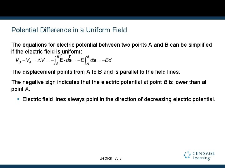 Potential Difference in a Uniform Field The equations for electric potential between two points