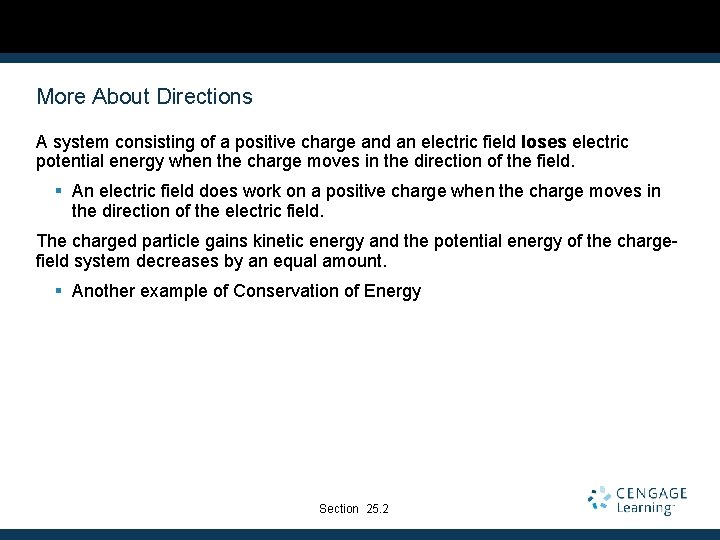 More About Directions A system consisting of a positive charge and an electric field