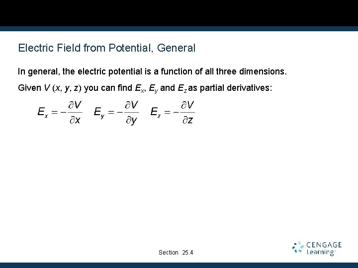 Electric Field from Potential, General In general, the electric potential is a function of