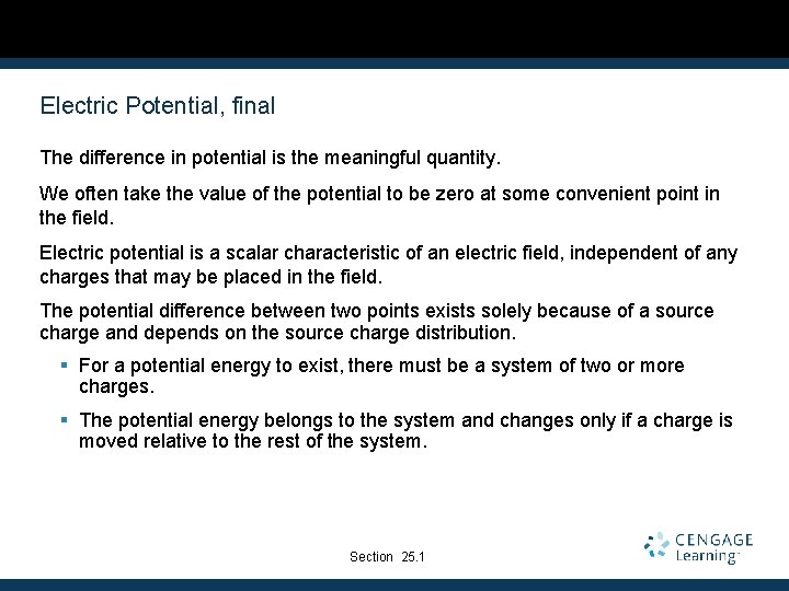 Electric Potential, final The difference in potential is the meaningful quantity. We often take