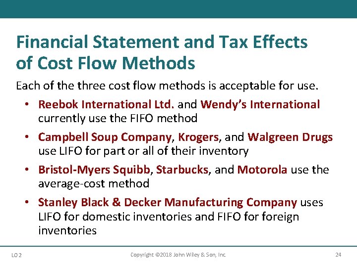 Financial Statement and Tax Effects of Cost Flow Methods Each of the three cost