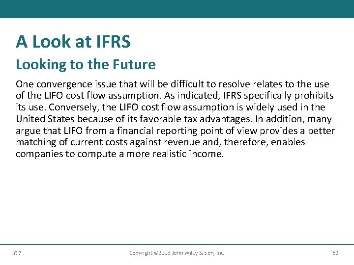 A Look at IFRS Looking to the Future One convergence issue that will be