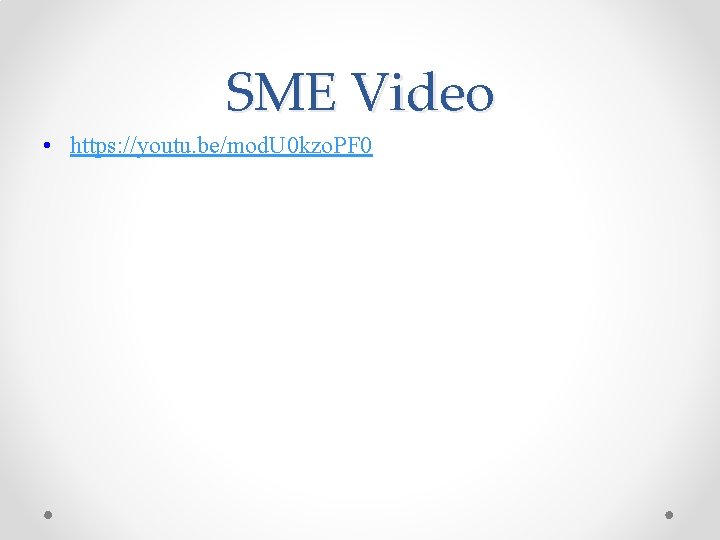 SME Video • https: //youtu. be/mod. U 0 kzo. PF 0 