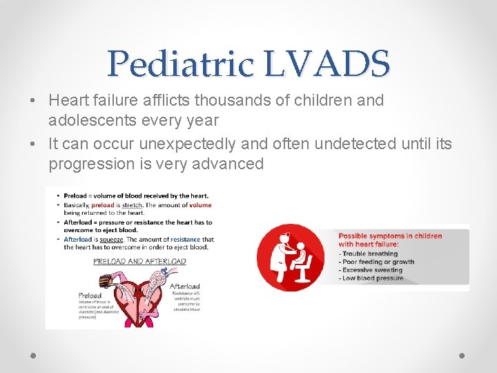 Pediatric LVADS • Heart failure afflicts thousands of children and adolescents every year •