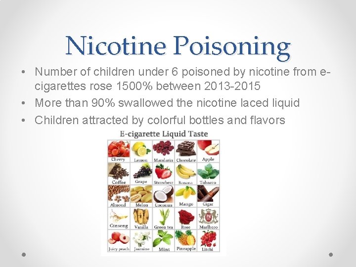 Nicotine Poisoning • Number of children under 6 poisoned by nicotine from ecigarettes rose
