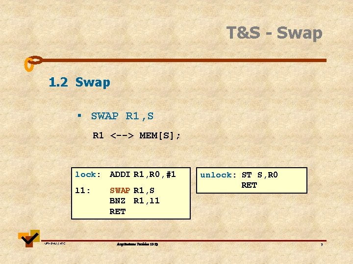 T&S - Swap 1. 2 Swap ▪ SWAP R 1, S R 1 <--> T&S - Swap 1. 2 Swap ▪ SWAP R 1, S R 1 <-->