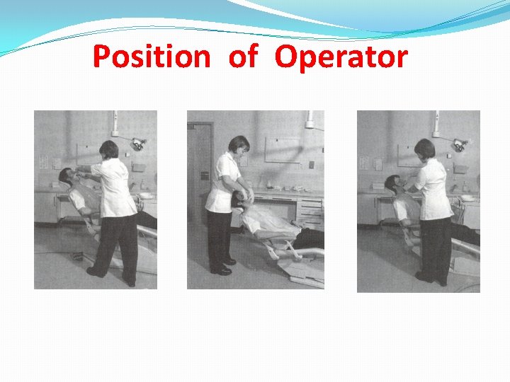 Position of Operator 