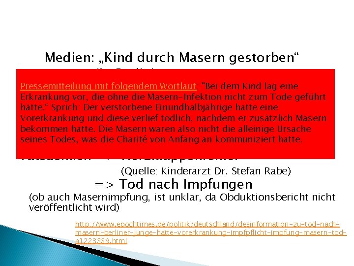 Medien: „Kind durch Masern gestorben“ (in Berlin) Pressemitteilung mit folgendem Wortlaut: "Bei dem Kind