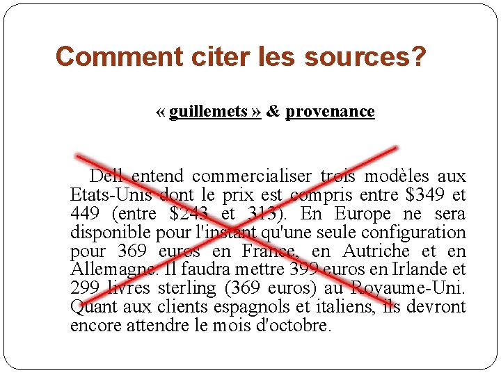 Comment citer les sources? « guillemets » & provenance Dell entend commercialiser trois modèles