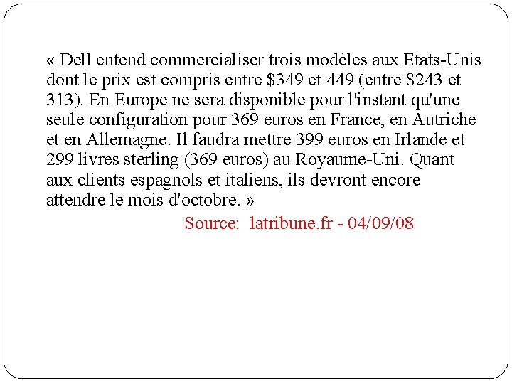  « Dell entend commercialiser trois modèles aux Etats-Unis dont le prix est compris