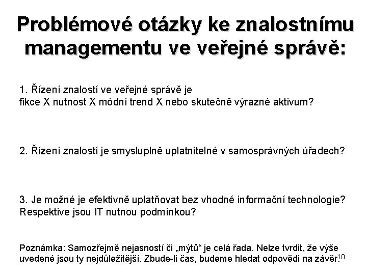 Problémové otázky ke znalostnímu managementu ve veřejné správě: 1. Řízení znalostí ve veřejné správě