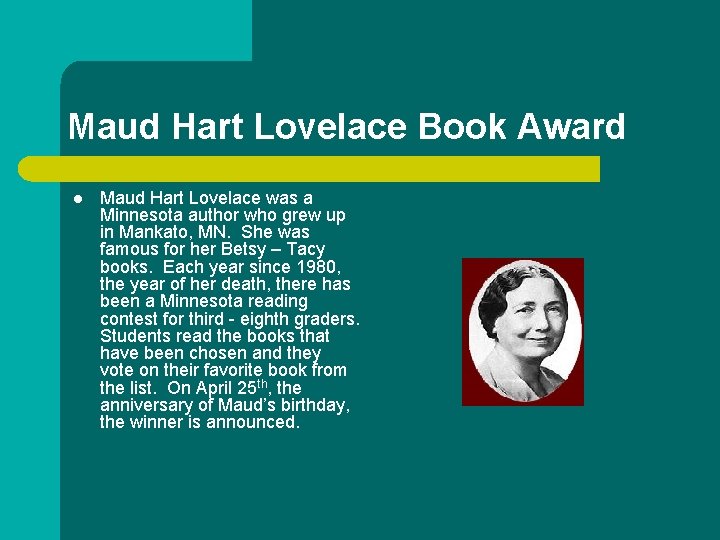 Maud Hart Lovelace Book Award l Maud Hart Lovelace was a Minnesota author who