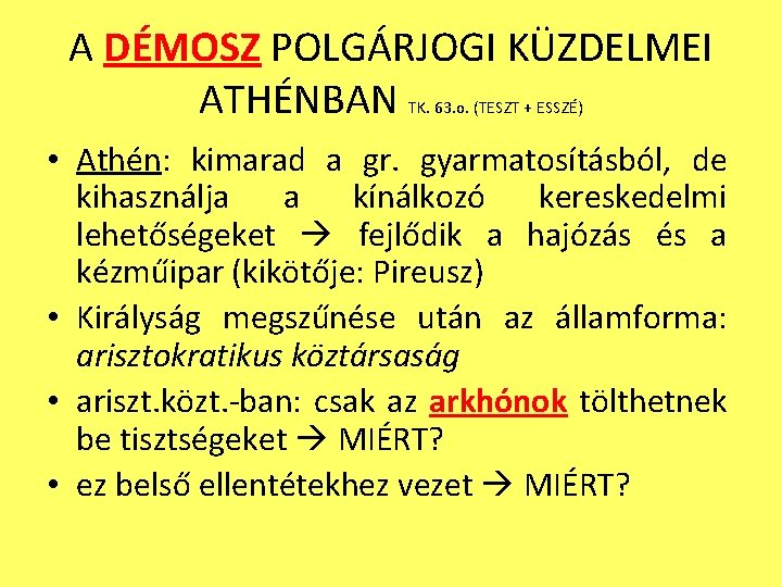 A DÉMOSZ POLGÁRJOGI KÜZDELMEI ATHÉNBAN TK. 63. o. (TESZT + ESSZÉ) • Athén: kimarad