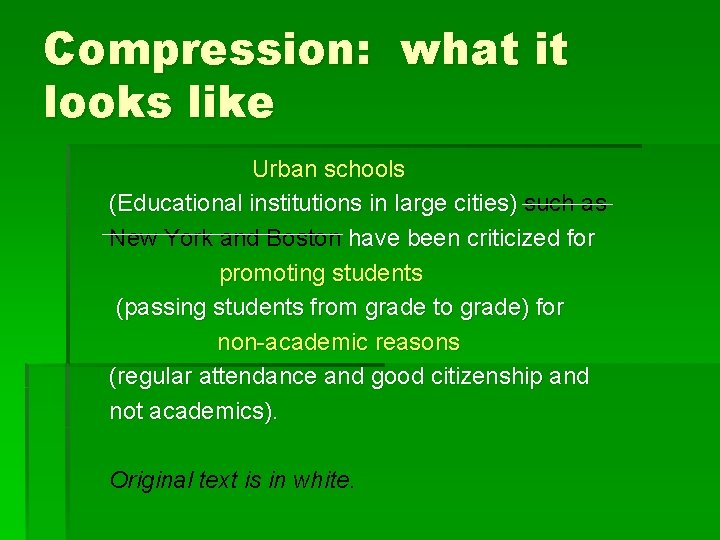 Compression: what it looks like Urban schools (Educational institutions in large cities) such as