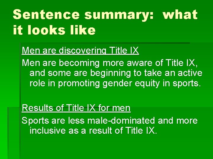 Sentence summary: what it looks like Men are discovering Title IX Men are becoming