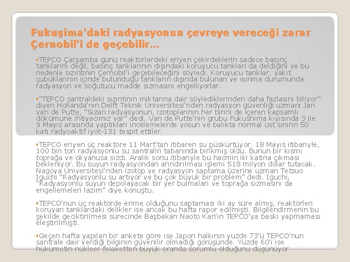 Fukuşima'daki radyasyonun çevreye vereceği zarar Çernobil'i de geçebilir… §TEPCO Çarşamba günü reaktörlerdeki eriyen çekirdeklerin