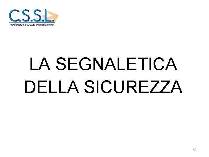 LA SEGNALETICA DELLA SICUREZZA 50 