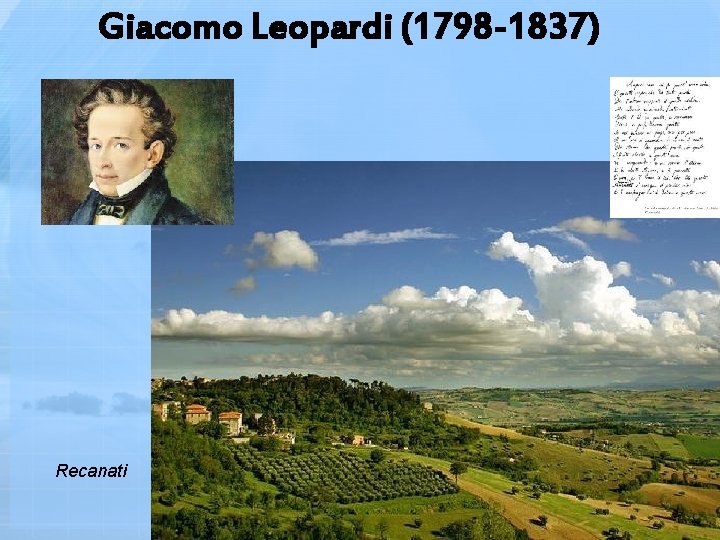 Giacomo Leopardi (1798 -1837) Recanati 