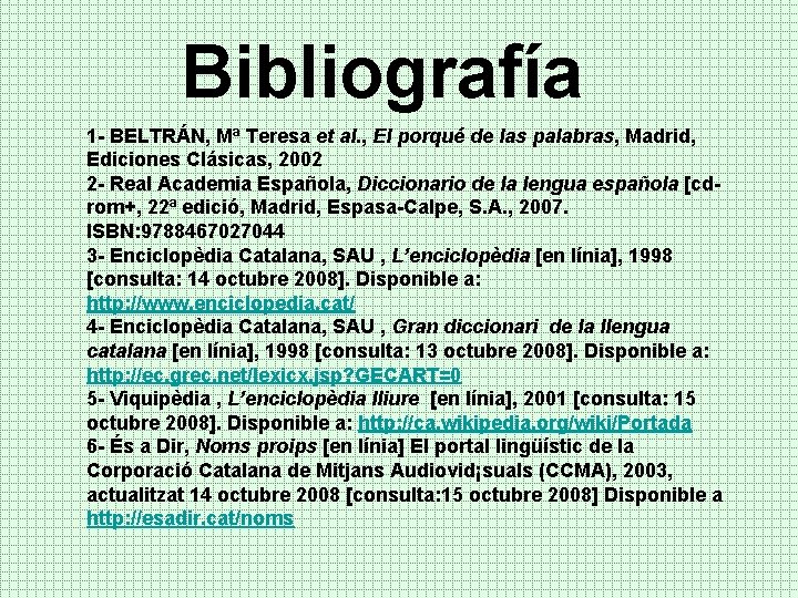 Bibliografía 1 - BELTRÁN, Mª Teresa et al. , El porqué de las palabras,