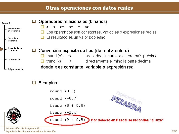 Otras operaciones con datos reales Tema 2 Estructura de un programa Datos de un