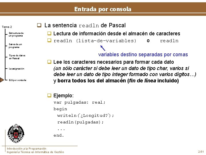 Entrada por consola Tema 2 Estructura de un programa Datos de un programa Tipos