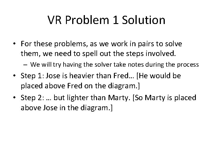 VR Problem 1 Solution • For these problems, as we work in pairs to