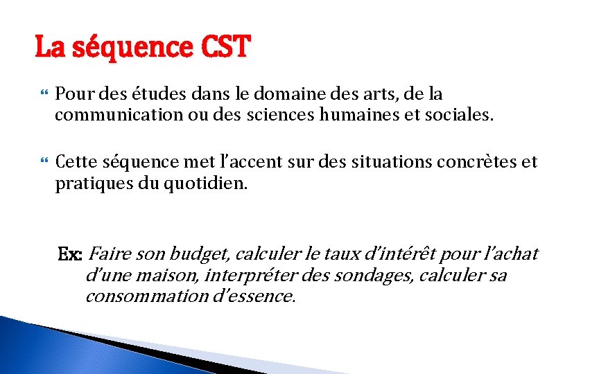 La séquence CST Pour des études dans le domaine des arts, de la communication
