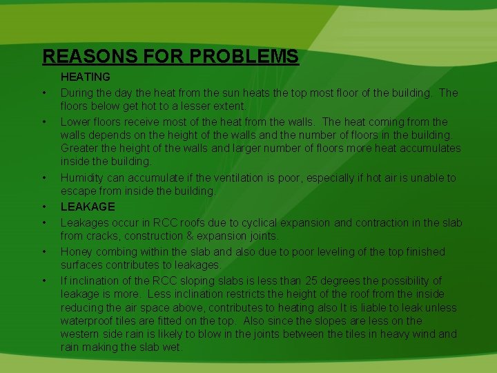 REASONS FOR PROBLEMS • • HEATING During the day the heat from the sun