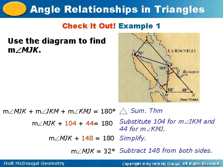 Angle Relationships in Triangles Check It Out! Example 1 Use the diagram to find
