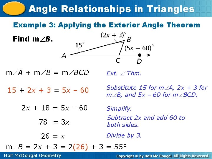 Angle Relationships in Triangles Example 3: Applying the Exterior Angle Theorem Find m B.