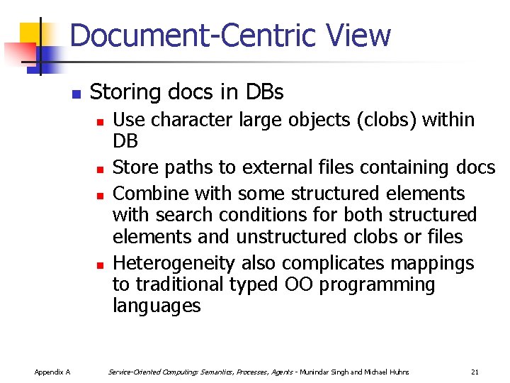 Document-Centric View n Storing docs in DBs n n Appendix A Use character large