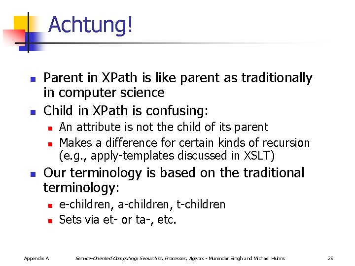 Achtung! n n Parent in XPath is like parent as traditionally in computer science