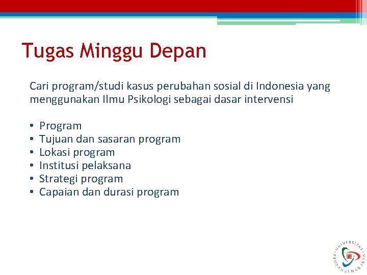 Tugas Minggu Depan Cari program/studi kasus perubahan sosial di Indonesia yang menggunakan Ilmu Psikologi