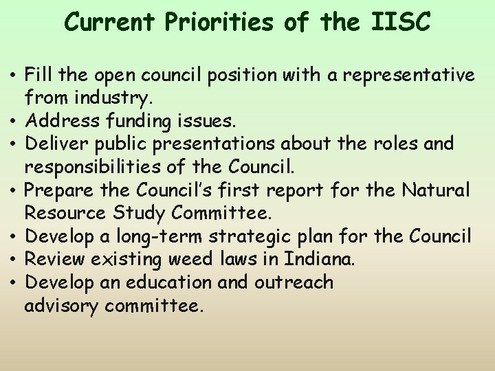 Current Priorities of the IISC • Fill the open council position with a representative