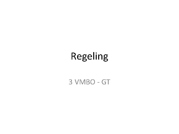 Regeling 3 VMBO - GT 