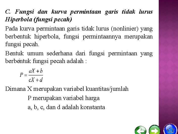 C. Fungsi dan kurva permintaan garis tidak lurus Hiperbola (fungsi pecah) Pada kurva permintaan