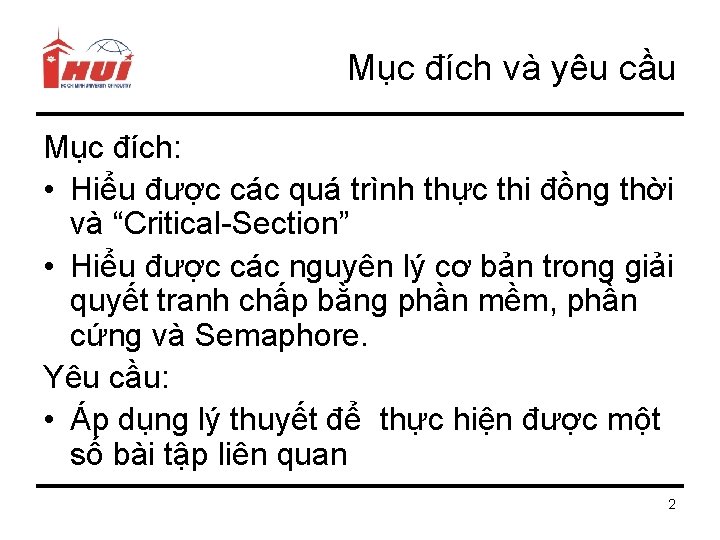 Mục đích và yêu cầu Mục đích: • Hiểu được các quá trình thực