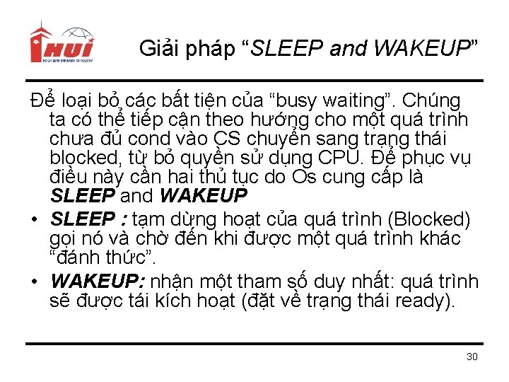 Giải pháp “SLEEP and WAKEUP” Để loại bỏ các bất tiện của “busy waiting”.