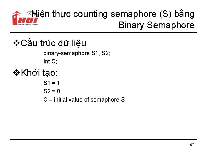 Hiện thực counting semaphore (S) bằng Binary Semaphore v. Cấu trúc dữ liệu binary-semaphore