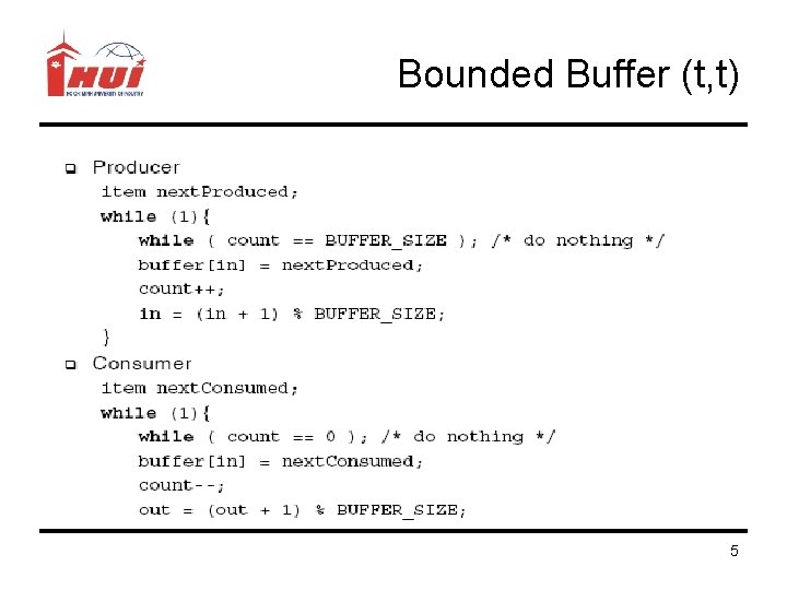 Bounded Buffer (t, t) 5 