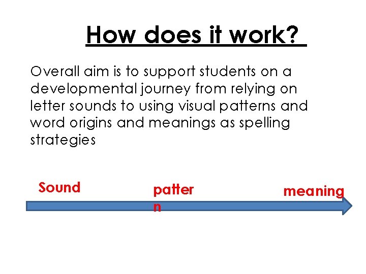 How does it work? Overall aim is to support students on a developmental journey