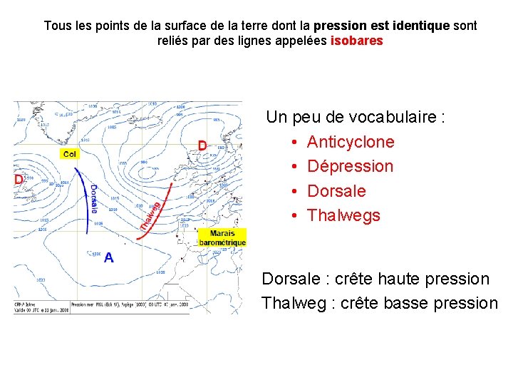 Tous les points de la surface de la terre dont la pression est identique