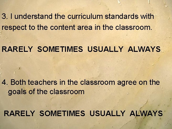 3. I understand the curriculum standards with respect to the content area in the 3. I understand the curriculum standards with respect to the content area in the