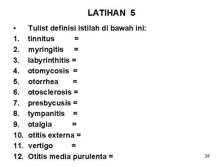 LATIHAN 5 • 1. 2. 3. 4. 5. 6. 7. 8. 9. 10. 11.